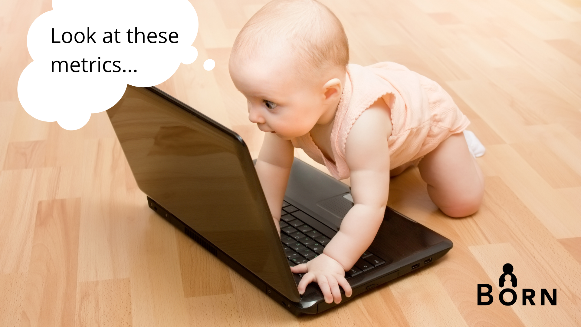 baby looking at computer with thought bubble that says